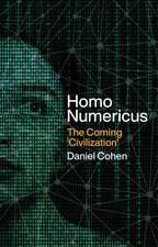 Homo Numericus – The coming civilization