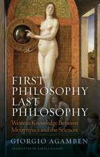 First Philosophy Last Philosophy – Western Knowled ge between Metaphysics and the Sciences