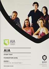 BPP Learning Media: AIA 1 Financial Accounting 1