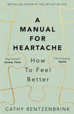 A Manual for Heartache