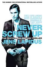 Never Screw Up