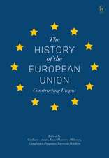 The History of the European Union: Constructing Utopia