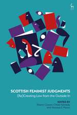 Scottish Feminist Judgments: (Re)Creating Law from the Outside In