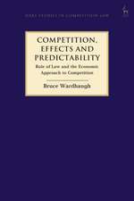 Competition, Effects and Predictability: Rule of Law and the Economic Approach to Competition