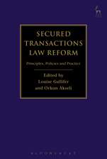 Secured Transactions Law Reform: Principles, Policies and Practice