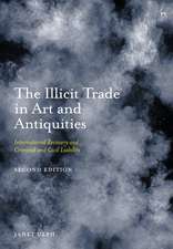 The Illicit Trade in Art and Antiquities: International Recovery and Criminal and Civil Liability