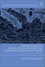 Administrative Regulation Beyond the Non-Delegation Doctrine: A Study on EU Agencies