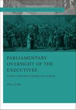 Parliamentary Oversight of the Executives: Tools and Procedures in Europe