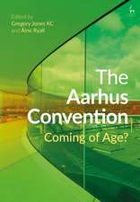 The Aarhus Convention: Coming of Age?