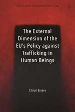 The External Dimension of the EU’s Policy against Trafficking in Human Beings