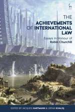 The Achievements of International Law: Essays in Honour of Robin Churchill