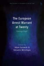 The European Arrest Warrant at Twenty: Coming of Age?