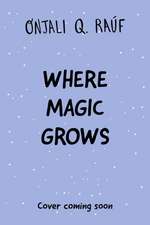 Where Magic Grows