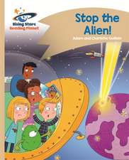 Reading and English - Stop the Alien! - Gold: Comet Street Kids