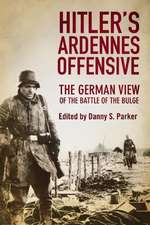 Hitlers Ardennes Offensive