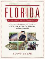 Florida Wildlife Encyclopedia: An Illustrated Guide to Birds, Fish, Mammals, Reptiles, and Amphibians