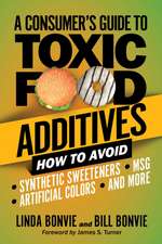 A Consumer's Guide to Toxic Food Additives