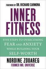 Innerfitness: Five Steps to Overcoming Fear and Anxiety While Building Your Self-Worth