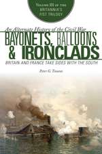 Bayonets, Balloons & Ironclads