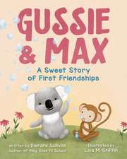 Gussie & Max