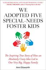 Whelmed: We Adopted Five High-Risk Foster Kids All at Once