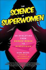 The Science of Superwomen: An Evolution from Wonder Woman to WandaVision