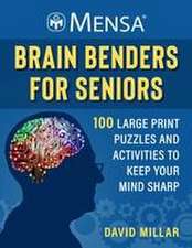 Mensa(r) Brain Benders for Seniors: 100 Large Print Puzzles and Activities to Keep Your Mind Sharp