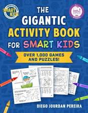 The Gigantic Activity Book for Smart Kids