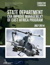 Combating Terrorism State Department Can Improve Management of East Africa Program