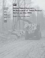 Indiana Timber Industry-An Assessment of Timber Product Output and Use, 2005