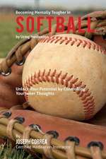 Become Mentally Tougher in Softball by Using Meditation