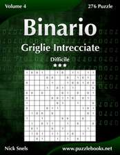 Binario Griglie Intrecciate - Difficile - Volume 4 - 276 Puzzle