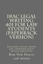 Irac Legal Writing 401 for Law Students (Paperback Version)