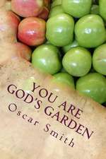 You Are God's Garden