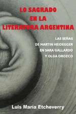 Lo Sagrado En La Literatura Argentina.