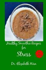 Healthy Smoothie Recipes for Stress 2nd Edition