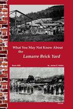 What You May Not Know about Lamarre Brick Yard