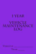 1 Year Vehicle Maintenance Log