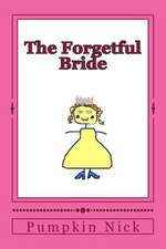 The Forgetful Bride