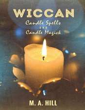 Wiccan Candle Spells and Candle Magick