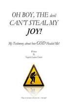 Oh Boy, the Devil Can't Steal My Joy!