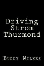 Driving Strom Thurmond