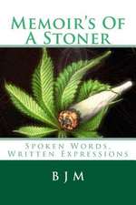 Memoir's of a Stoner