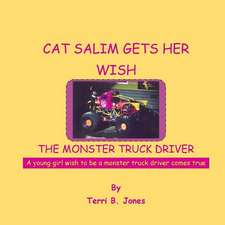 Cat Salim Gets Her Wish the Monster Truck Driver