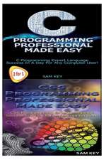 C Programming Professional Made Easy & CSS Programming Professional Made Easy