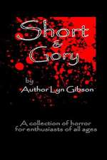 Short & Gory