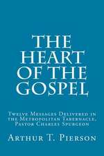 The Heart of the Gospel