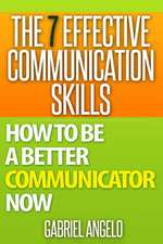 The 7 Effective Communication Skills