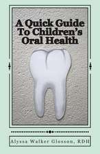 A Quick Guide to Children's Oral Health