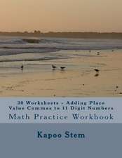 30 Worksheets - Adding Place Value Commas to 11 Digit Numbers